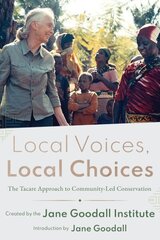 Local Voices, Local Choices: The Tacare Approach to Community-Led Conservation цена и информация | Книги по социальным наукам | kaup24.ee