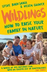 Wildlings: How to raise your family in nature цена и информация | Книги о питании и здоровом образе жизни | kaup24.ee