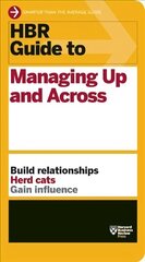 HBR Guide to Managing Up and Across (HBR Guide Series) цена и информация | Книги по экономике | kaup24.ee