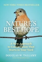 Nature's Best Hope: A New Approach to Conservation that Starts in Your Yard hind ja info | Ühiskonnateemalised raamatud | kaup24.ee