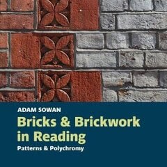 Bricks and Brickwork in Reading: Patterns and polychromy hind ja info | Tervislik eluviis ja toitumine | kaup24.ee