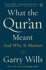 What The Qur'an Meant: And why it matters цена и информация | Духовная литература | kaup24.ee