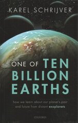 One of Ten Billion Earths: How we Learn about our Planet's Past and Future from Distant Exoplanets hind ja info | Majandusalased raamatud | kaup24.ee