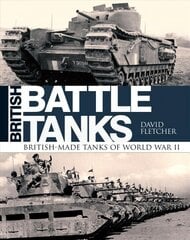 British Battle Tanks: British-made tanks of World War II hind ja info | Ajalooraamatud | kaup24.ee