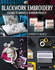 Blackwork Embroidery: Stitches, Techniques & 13 Modern Projects hind ja info | Tervislik eluviis ja toitumine | kaup24.ee