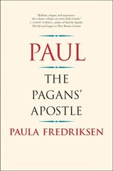 Paul: The Pagans' Apostle цена и информация | Духовная литература | kaup24.ee