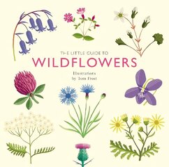Little Guide to Wildflowers цена и информация | Книги о питании и здоровом образе жизни | kaup24.ee