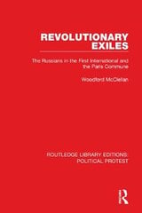 Revolutionary Exiles: The Russians in the First International and the Paris Commune hind ja info | Ühiskonnateemalised raamatud | kaup24.ee