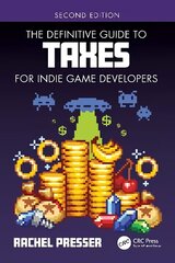 Definitive Guide to Taxes for Indie Game Developers 2nd edition цена и информация | Книги по экономике | kaup24.ee