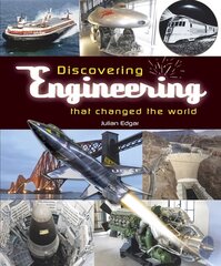 Discovering engineering that changed the world цена и информация | Книги по социальным наукам | kaup24.ee