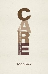 Care: Reflections on Who We Are цена и информация | Исторические книги | kaup24.ee