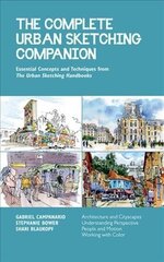 Complete Urban Sketching Companion: Essential Concepts and Techniques from The Urban Sketching Handbooks Architecture and Cityscapes, Understanding Perspective, People and Motion, Working with Color, Volume 10 цена и информация | Книги о питании и здоровом образе жизни | kaup24.ee