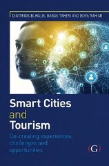 Smart Cities and Tourism: Co-creating experiences, challenges and opportunities hind ja info | Majandusalased raamatud | kaup24.ee