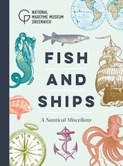 Fish and Ships: A Nautical Miscellany hind ja info | Ajalooraamatud | kaup24.ee