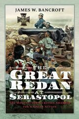 Great Redan at Sebastopol: The Most Victoria Crosses Awarded for a Single Action hind ja info | Ühiskonnateemalised raamatud | kaup24.ee