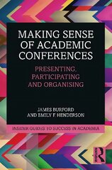 Making Sense of Academic Conferences: Presenting, Participating and Organising цена и информация | Книги по социальным наукам | kaup24.ee