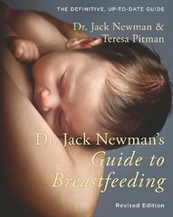 Dr. Jack Newman's Guide to Breastfeeding Updated ed цена и информация | Самоучители | kaup24.ee