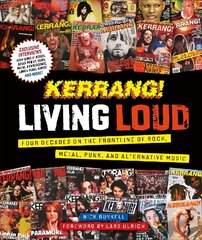 Kerrang! Living Loud: Four Decades on the Frontline of Rock, Metal, Punk, and Alternative Music цена и информация | Книги об искусстве | kaup24.ee