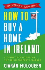 How to Buy a Home in Ireland: A Guide to Navigating the Irish Property Market цена и информация | Самоучители | kaup24.ee