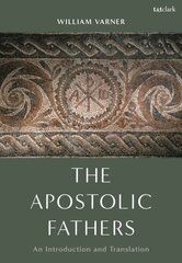 Apostolic Fathers: An Introduction and Translation hind ja info | Usukirjandus, religioossed raamatud | kaup24.ee