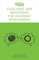 Coaching and Mentoring for Academic Development цена и информация | Книги по социальным наукам | kaup24.ee