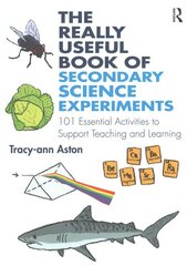 Really Useful Book of Secondary Science Experiments: 101 Essential Activities to Support Teaching and Learning hind ja info | Ühiskonnateemalised raamatud | kaup24.ee