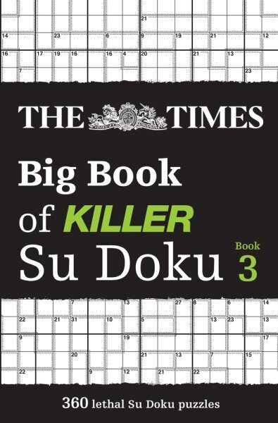 Times Big Book of Killer Su Doku book 3: 360 Lethal Su Doku Puzzles цена и информация | Tervislik eluviis ja toitumine | kaup24.ee