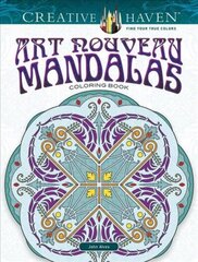 Creative Haven Art Nouveau Mandalas Coloring Book hind ja info | Tervislik eluviis ja toitumine | kaup24.ee