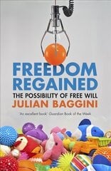 Freedom Regained: The Possibility of Free Will hind ja info | Ajalooraamatud | kaup24.ee