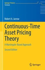 Continuous-Time Asset Pricing Theory: A Martingale-Based Approach 2nd ed. 2021 hind ja info | Majandusalased raamatud | kaup24.ee