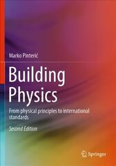 Building Physics: From physical principles to international standards 2nd ed. 2021 цена и информация | Книги по социальным наукам | kaup24.ee