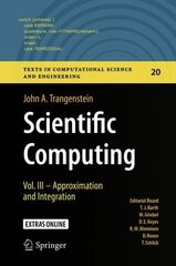 Scientific Computing: Vol. III - Approximation and Integration 1st ed. 2017 цена и информация | Книги по экономике | kaup24.ee