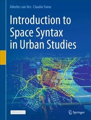 Introduction to Space Syntax in Urban Studies 1st ed. 2021 hind ja info | Ühiskonnateemalised raamatud | kaup24.ee