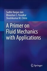 Primer on Fluid Mechanics with Applications 1st ed. 2022 цена и информация | Книги по экономике | kaup24.ee