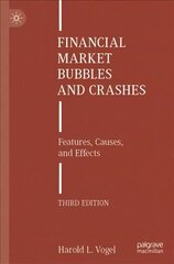 Financial Market Bubbles and Crashes: Features, Causes, and Effects 3rd ed. 2021 hind ja info | Majandusalased raamatud | kaup24.ee