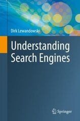 Understanding Search Engines 1st ed. 2023 hind ja info | Majandusalased raamatud | kaup24.ee