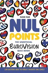Nul Points - The Unofficial Eurovision Quiz Book: Over 1200 questions about everyone's favourite song contest hind ja info | Tervislik eluviis ja toitumine | kaup24.ee