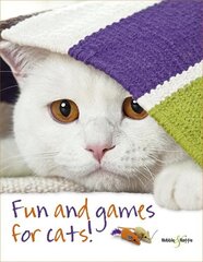 Fun and Games for Cats цена и информация | Книги о питании и здоровом образе жизни | kaup24.ee