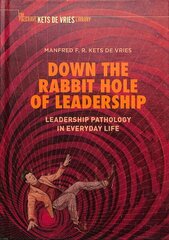 Down the Rabbit Hole of Leadership: Leadership Pathology in Everyday Life 1st ed. 2019 цена и информация | Книги по экономике | kaup24.ee