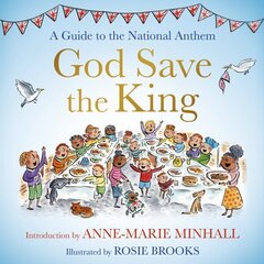 God Save the King: A Guide to the National Anthem цена и информация | Исторические книги | kaup24.ee