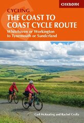 Coast to Coast Cycle Route: Whitehaven or Workington to Tynemouth or Sunderland цена и информация | Книги о питании и здоровом образе жизни | kaup24.ee