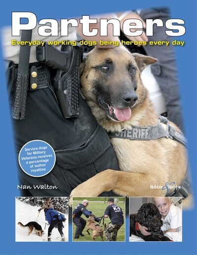 Partners: Everyday Working Dogs Being Heroes Every Day цена и информация | Tervislik eluviis ja toitumine | kaup24.ee