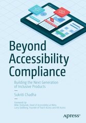 Beyond Accessibility Compliance: Building the Next Generation of Inclusive Products 1st ed hind ja info | Majandusalased raamatud | kaup24.ee