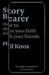 Story Bearer: How to share your faith with your friends hind ja info | Usukirjandus, religioossed raamatud | kaup24.ee
