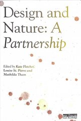 Design and Nature: A Partnership hind ja info | Majandusalased raamatud | kaup24.ee