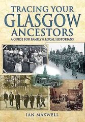 Tracing Your Glasgow Ancestors: A Guide for Family and Local Historians hind ja info | Tervislik eluviis ja toitumine | kaup24.ee