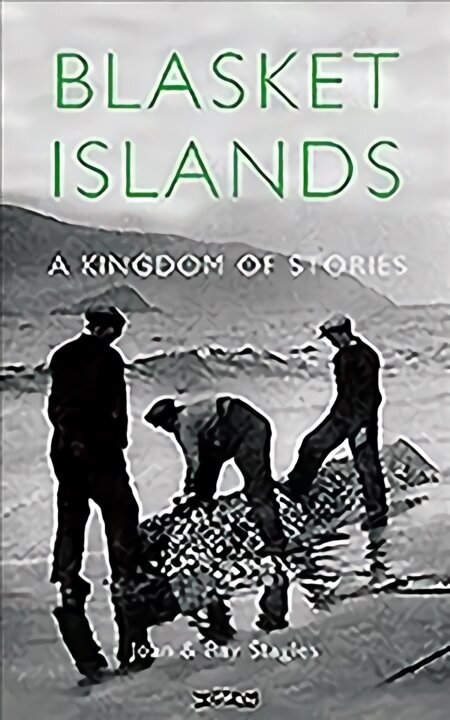 Blasket Islands: A Kingdom of Stories Revised, updated, newly illustrated цена и информация | Tervislik eluviis ja toitumine | kaup24.ee