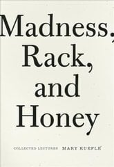 Madness, Rack, and Honey: Collected Lectures hind ja info | Ajalooraamatud | kaup24.ee