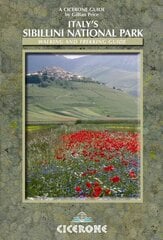 Italy's Sibillini National Park: Walking and Trekking Guide цена и информация | Книги о питании и здоровом образе жизни | kaup24.ee