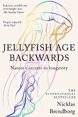 Jellyfish Age Backwards: Nature's Secrets to Longevity цена и информация | Книги по экономике | kaup24.ee